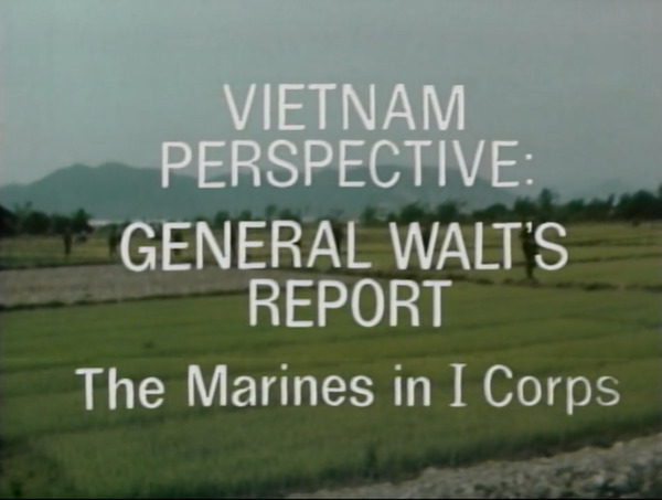 CBS News Special Report- Vietnam Perspective, I Corps<br />

