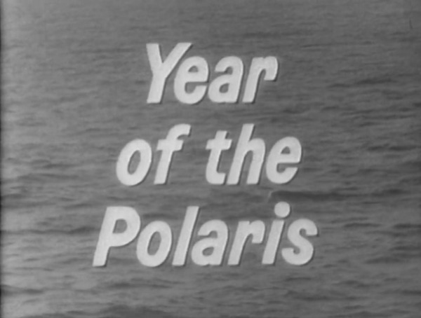 CBS Reports-Year of the Polaris-partial-Ed Murrow<br />
