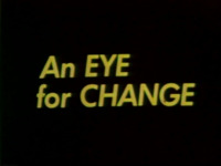 An Eye for Change