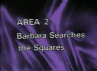 Area 2: Barbara Searches the Squares