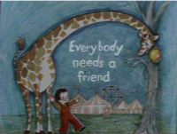 Everybody Needs a Friend