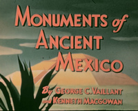 Title Card for Monuments of Ancient Mexico