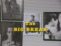 The Big Break (Media)