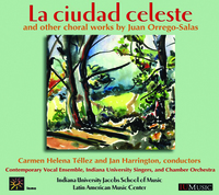 Recording: "Ciudad Celeste and other Choral Works by Juan Orrego Salas"