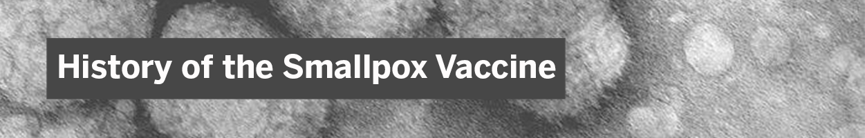History of the Smallpox Vaccine