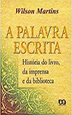Book cover:  A palavra escrita. Historia do livro, da imprensa e da biblioteca (2002)