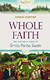 Book Cover: Whole faith The Catholic ideal of Emilia Pardo Bazán 2018
