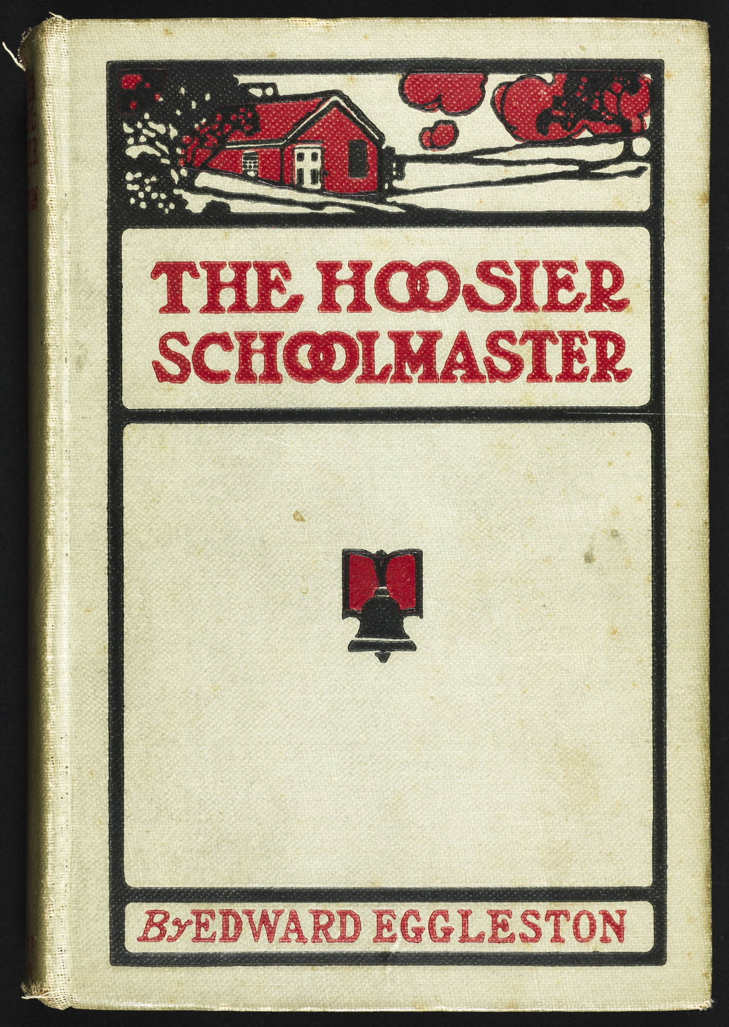 The Hoosier Schoolmaster:  A Story of Backwoods Life in Indiana.