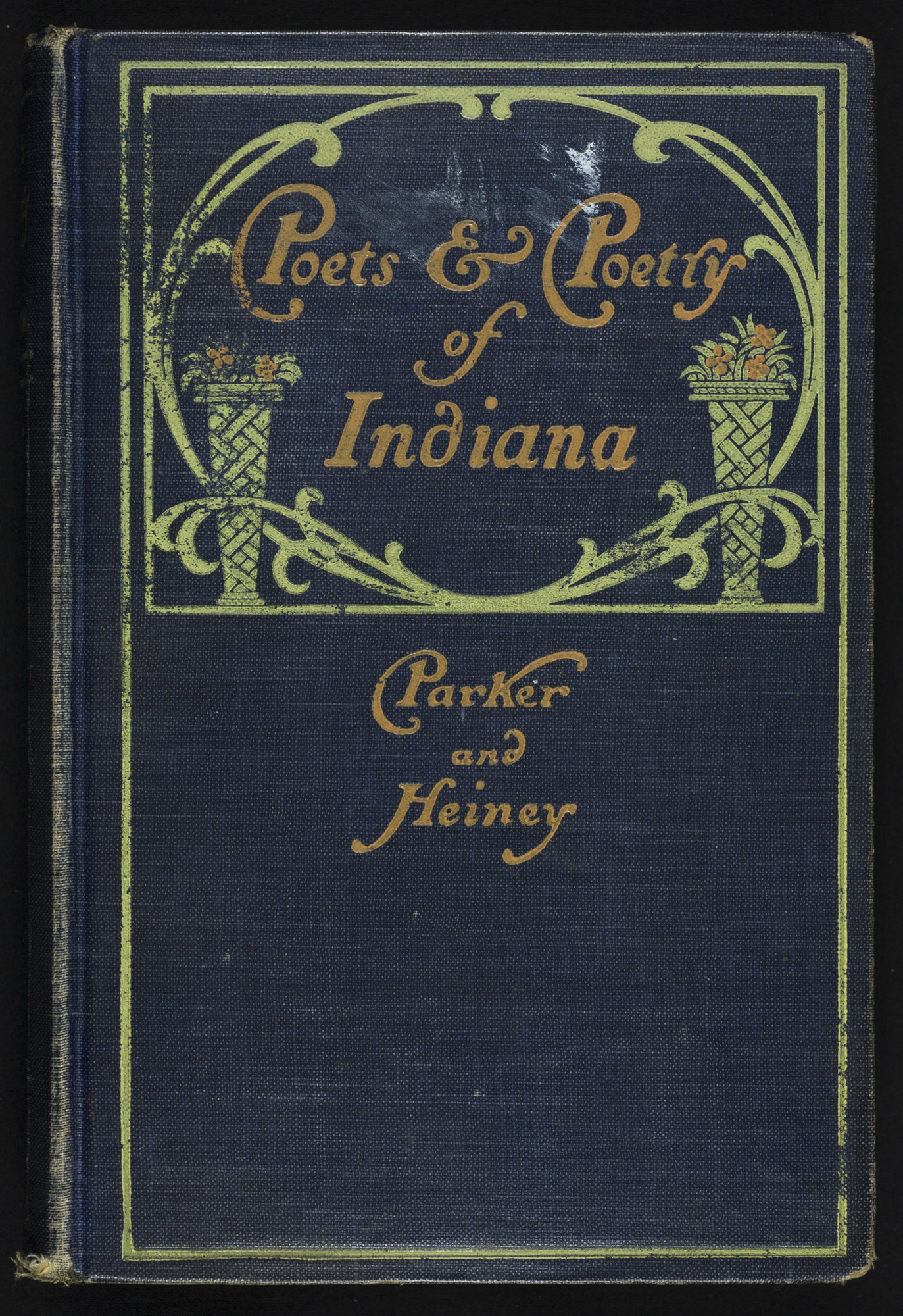 Poets and Poetry of Indiana:  A Representative Collection of the Poetry of Indiana During the First Hundred Years of Its History as Territory and State, 1800 to 1900.