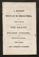 A review of the battle of the Horse Shoe, and of the facts relating to the killing of sixteen Indians, on the morning after the battle,