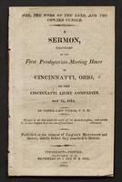 War, the work of the Lord, and the coward cursed. A sermon delivered in the First Presbyterian meeting house in Cincinnatti, Ohio, to the Cincinnatti light companies. May 14, 1812.