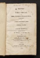 Report of the trial of Brig. General William Hull : commanding the north-western army of the United States ;