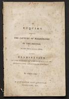 An enquiry respecting the capture of Washington by the British, on the 24th August, 1814; with an examination of the report of the committee of investigation appointed by Congress.