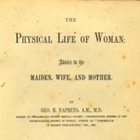 The Physical Life of Woman by George H. Napheys, M.D